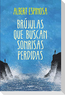 Brújulas que buscan sonrisas perdidas