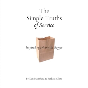 Blanchard, Ken. Simple Truths of Service. Sourcebooks, 2023.