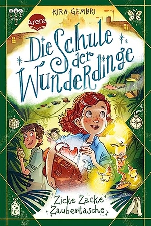 Gembri, Kira. Die Schule der Wunderdinge (3). Zicke Zacke Zaubertasche - Band 3 der magischen Kinderbuchreihe ab 8. Arena Verlag GmbH, 2022.