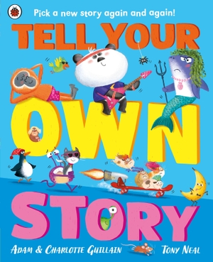 Guillain, Adam / Charlotte Guillain. Tell Your Own Story - Pick a new story again and again!. Vintage Classics, 2024.