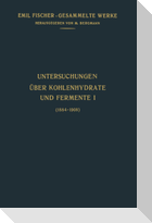 Untersuchungen Über Kohlenhydrate und Fermente (1884¿1908)