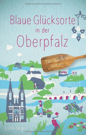 Berger, Katrin. Blaue Glücksorte in der Oberpfalz - Fahr raus & tauch ein. Droste Verlag, 2026.