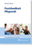 Praxishandbuch Pflegerecht
