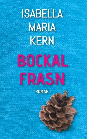Kern, Isabella Maria. Bockalfrasn. Buchschmiede, 2026.