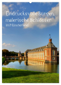Eindrucksvolle Burgen, malerische Schlösser im Münsterland (Wandkalender 2025 DIN A2 hoch), CALVENDO Monatskalender
