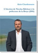 L'élection de Nicolas Kilchoer à la préfecture de la Broye (2016)