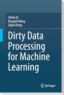 Dirty Data Processing for Machine Learning