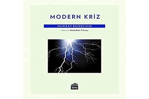 Bookchin, Murray. Modern Kriz. Sümer Yayincilik, 2018.