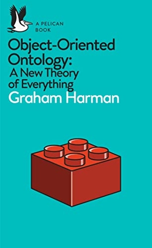 Harman, Graham. Object-Oriented Ontology - A New Theory of Everything. Penguin Books Ltd (UK), 2018.
