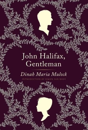 Craik, Dinah Maria Mulock / Simon Van Booy. John Halifax, Gentleman. HarperCollins, 2014.