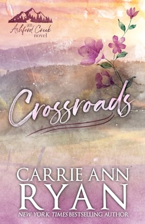 Ryan, Carrie Ann. Crossroads - Special Edition. Carrie Ann Ryan, 2026.