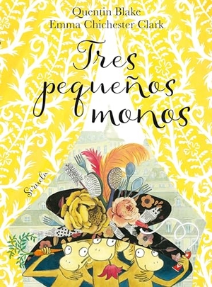 Blake, Quentin / Emma Chichester Clark. Tres pequeños monos. Siruela, 2017.
