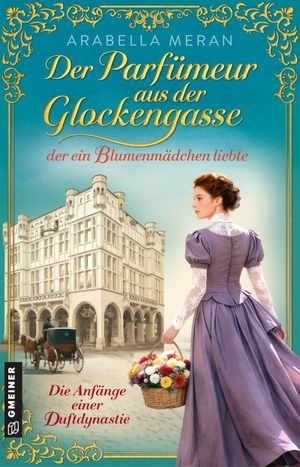 Meran, Arabella. Der Parfümeur aus der Glockengasse, der ein Blumenmädchen liebte - Die Anfänge einer Duftdynastie - Roman. Gmeiner Verlag, 2026.