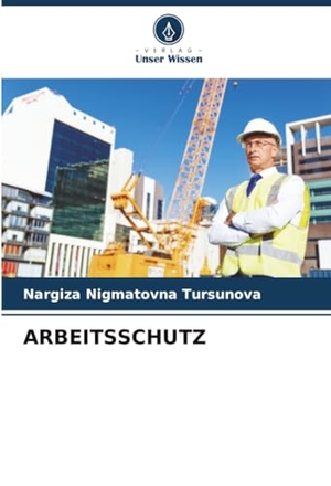 Tursunova, Nargiza Nigmatovna. ARBEITSSCHUTZ. Verlag Unser Wissen, 2026.