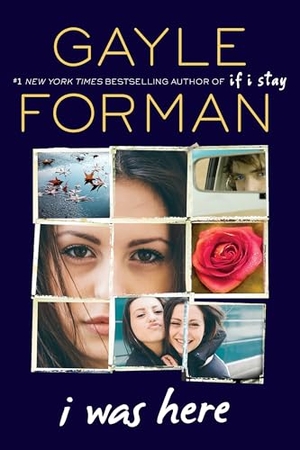 Forman, Gayle. I Was Here. Penguin Young Readers Group, 2016.