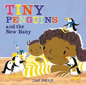 Porter, Jane. Tiny Penguins and the New Baby. Simon & Schuster UK Ltd, 2021.