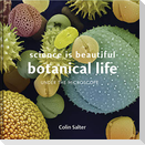 Science is Beautiful: Botanical Life