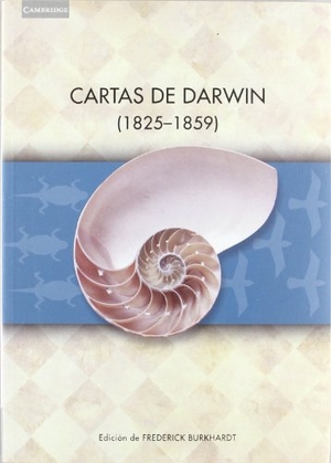 Darwin, Charles / Frederick Burrhardt. Cartas de Darwin (1825-1859). Cambridge University Press, 1999.