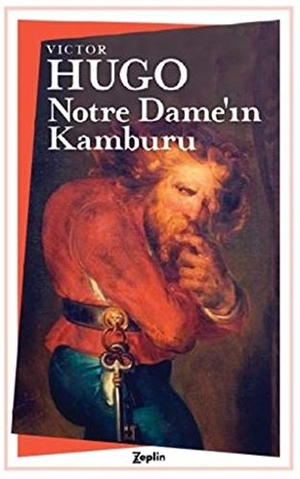 Hugo, Victor. Notre Damenin Kamburu. Zeplin Kitap, 2023.