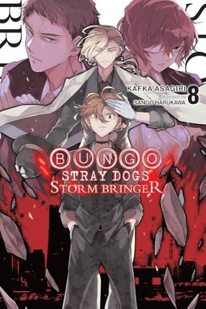 Asagiri, Kafka / Sango Harukawa. Bungo Stray Dogs, Vol. 8 (light novel) - Storm Bringer. Yen Press, 2022.