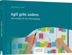 Stroh, Dominique. Agil geht anders - Eine Toolbox für den Führungsalltag. Schäffer-Poeschel Verlag, 2019.