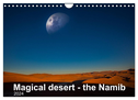 Magical desert - the Namib (Wall Calendar 2024 DIN A4 landscape), CALVENDO 12 Month Wall Calendar