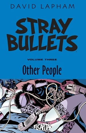 Lapham, David. Stray Bullets Volume 3: Other People. Image Comics, 2015.
