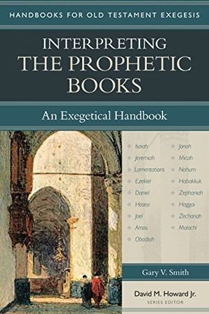 Smith, Gary. Interpreting the Prophetic Books - An Exegetical Handbook. Kregel Publications, 2014.