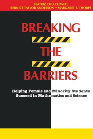 Clewell / Anderson et al. Breaking Barriers Minority Succeed. John Wiley & Sons, 1992.