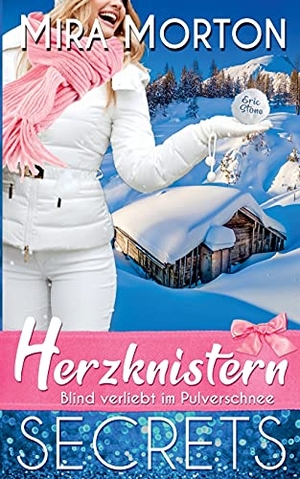 Morton, Mira. Herzknistern. Blind verliebt im Pulverschnee. Pink Crown Edition, 2020.
