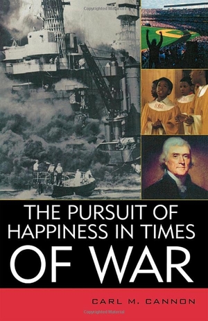 Cannon, Carl M.. The Pursuit of Happiness in Times of War. Rowman & Littlefield Publishers, 2003.