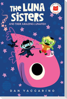 The Luna Sisters and Their Amazing Lunafish