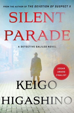 Higashino, Keigo. Silent Parade - A Detective Galileo Novel. St. Martin's Publishing Group, 2021.