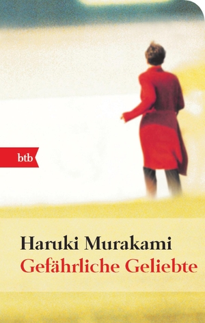 Murakami, Haruki. Gefährliche Geliebte. btb Taschenbuch, 2008.