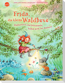 Frida, die kleine Waldhexe (7). Flunkertrick und Schummelei helfen nicht bei Zauberei