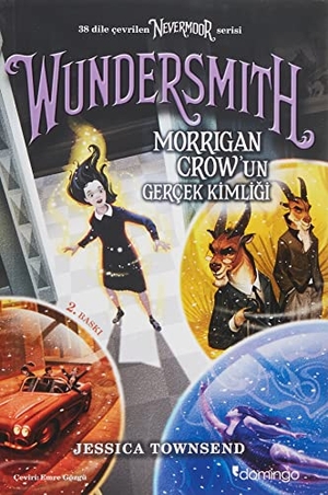 Townsend, Jessica. Wundersmith Morrigan Crowun Gercek Kimligi. Domingo Yayinevi, 2020.