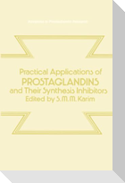 Practical Applications of Prostaglandins and their Synthesis Inhibitors