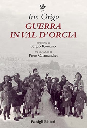 Origo, Iris. Guerra in Val d'Orcia. Diario 1943-1944. , 2021.