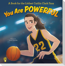You Are Powerful