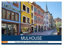 Mulhouse - Das südliche Tor der elsässischen Weinstraße (Wandkalender 2024 DIN A3 quer), CALVENDO Monatskalender