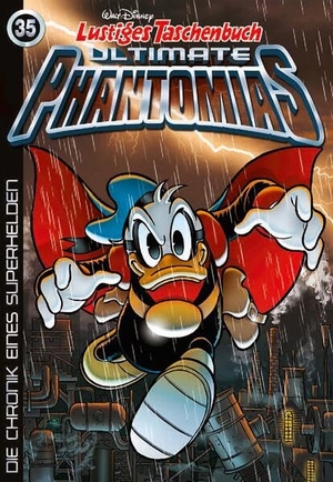 Disney, Walt. Lustiges Taschenbuch Ultimate Phantomias 35 - Die Chronik eines Superhelden. Egmont Ehapa Media, 2020.