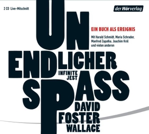 Wallace, David Foster. Unendlicher Spaß. Hoerverlag DHV Der, 2010.
