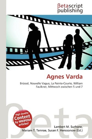 Surhone, Lambert M. / Miriam T. Timpledon et al (Hrsg.). Agnes Varda - Brüssel, Nouvelle Vague, La Pointe-Courte, William Faulkner, Mittwoch        zwischen 5 und 7. OmniScriptum, 2026.