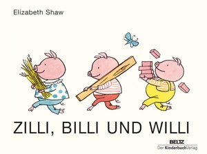 Shaw, Elizabeth. Zilli, Billi und Willi - Vierfarbiges Pappbilderbuch. Julius Beltz GmbH, 2017.