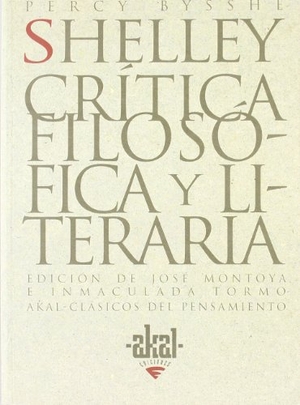 Shelley, Percy Bysshe. Crítica filosófica y literaria : según la edición de John Shawcross, Londres, 1909. Ediciones Akal, 2002.