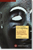 La maschera democratica dell'oligarchia