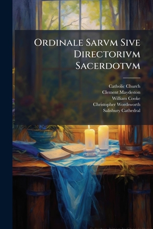 Church, Catholic / Maydeston, Clement et al. Ordinale Sarvm Sive Directorivm Sacerdotvm. Creative Media Partners, LLC, 2025.