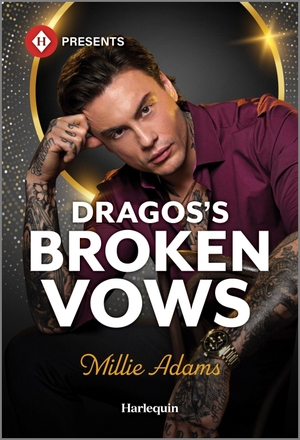 Adams, Millie. Dragos's Broken Vows. Harlequin, 2025.