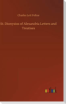 St. Dionysius of Alexandria Letters and Treatises