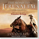 The Road to Jerusalem Lib/E